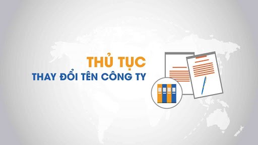 THỦ TỤC THAY ĐỔI TÊN DOANH NGHIỆP CỦA CÔNG TY CỔ PHẦN MỚI NHẤT TẠI VĨNH PHÚC