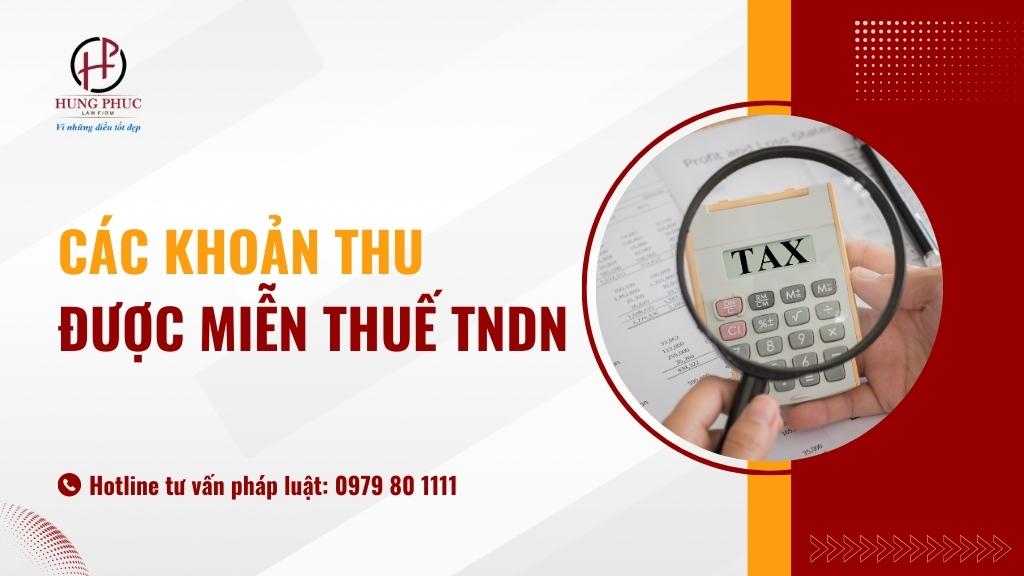 Tổng hợp các khoản thu được miễn thuế TNDN 2023