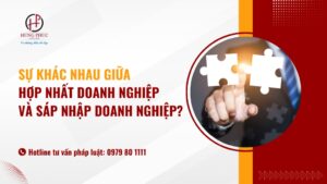 Sự khác nhau giữa hợp nhất doanh nghiệp và sáp nhập doanh nghiệp?