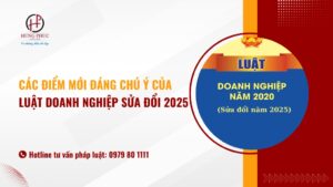 Tổng hợp các điểm mới đáng chú ý của Luật Doanh nghiệp sửa đổi 2025