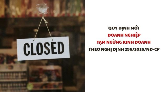 Quy định Mới Về Tạm Ngưng Kinh Doanh Từ 2372026 Cần Phải Nắm Rõ