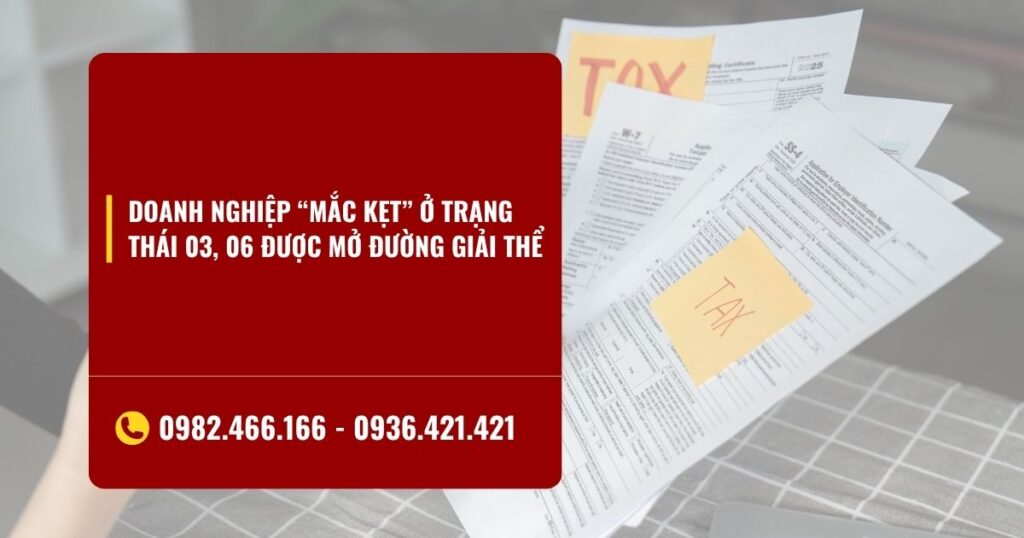 Doanh Nghiệp “mắc Kẹt” ở Trạng Thái 03, 06 được Mở đường Giải Thể