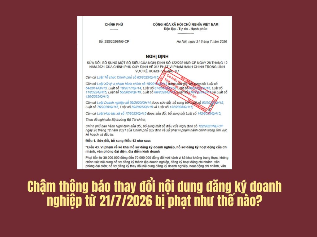 Chậm Thông Báo Thay đổi Nội Dung đăng Ký Doanh Nghiệp Từ 2172026 Bị Phạt Như Thế Nào