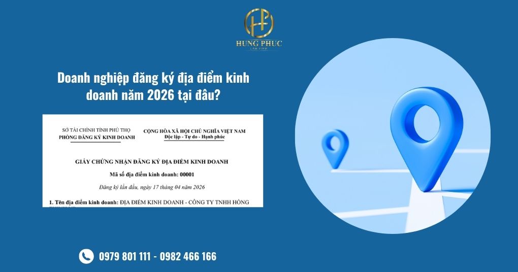 Doanh Nghiệp đăng Ký địa điểm Kinh Doanh Năm 2026 Tại đâu